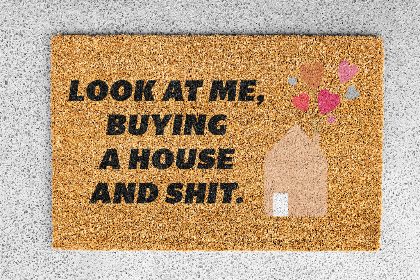 "I Bought A House" Custom Door Mat