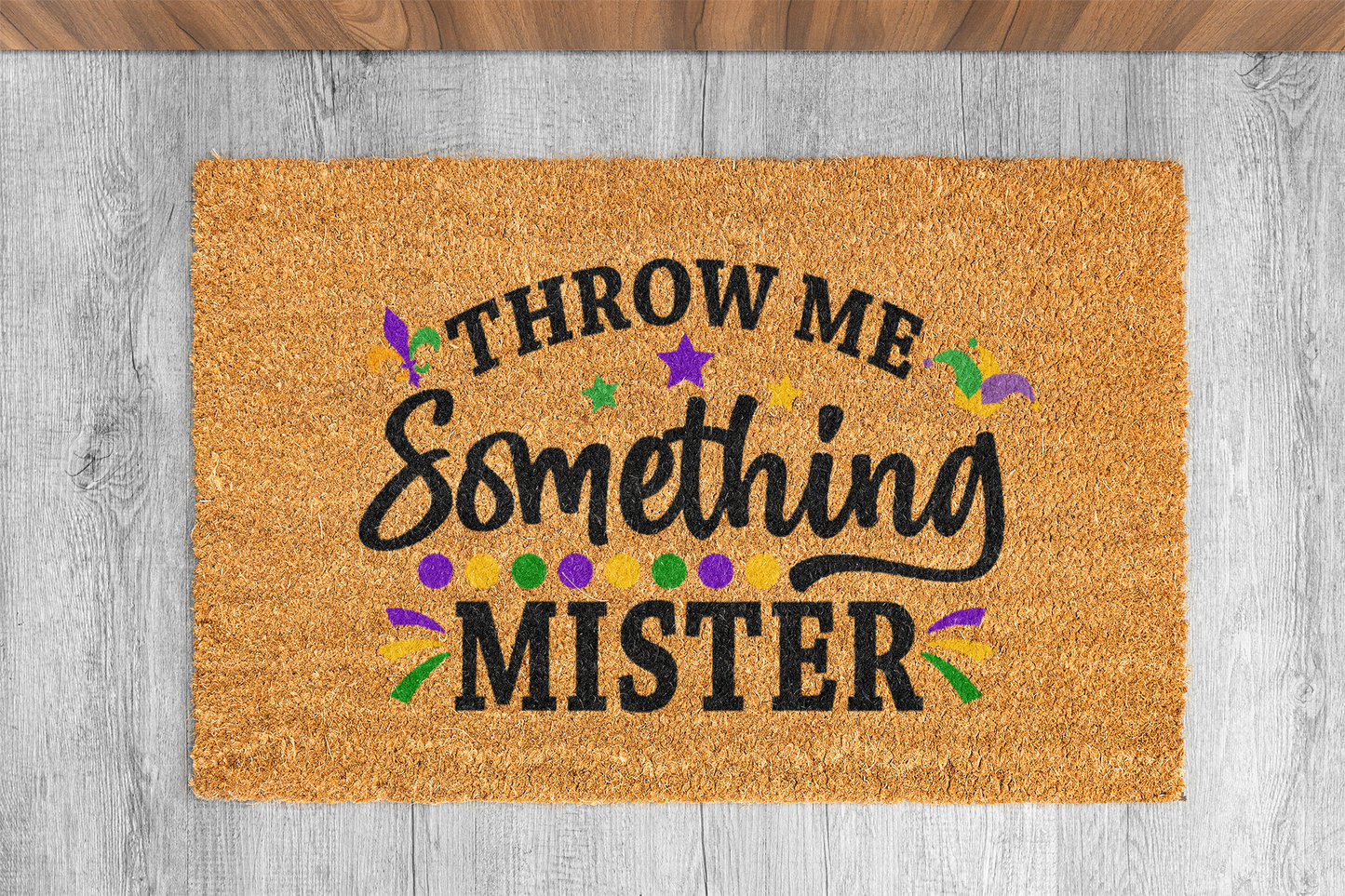 "Throw Me Something Mister" Custom Door Mat