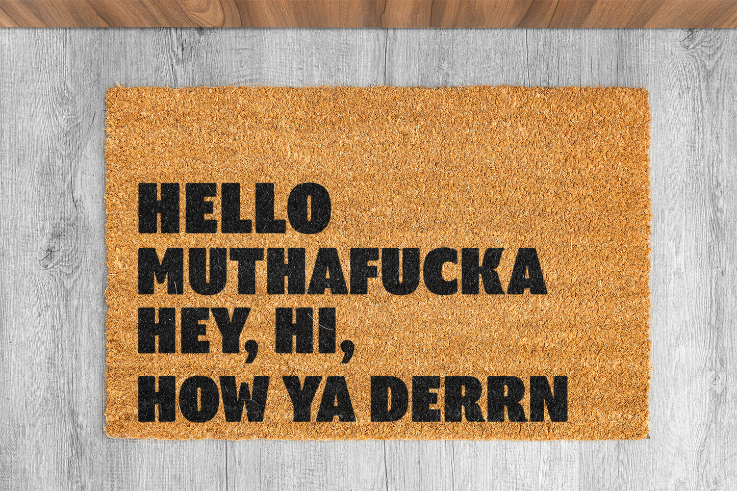 "Hello MF Hey Hi How Ya Do'ern" Custom Door Mat